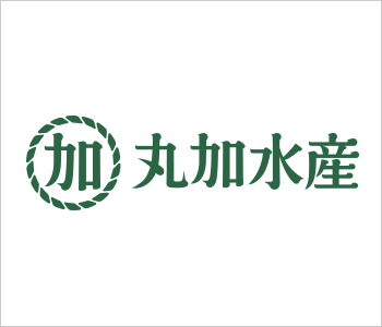 丸加水産