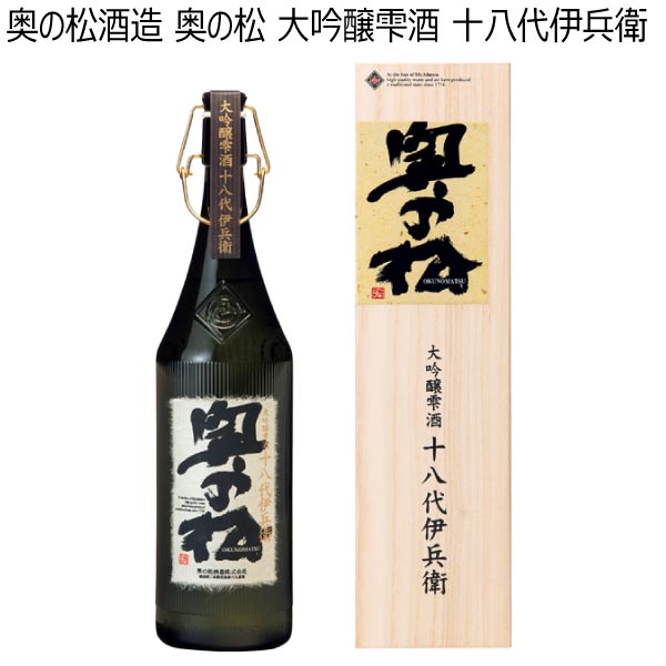 奥の松酒造 奥の松 大吟醸雫酒 十八代伊兵衛【夏ギフト・お中元】　商品画像1